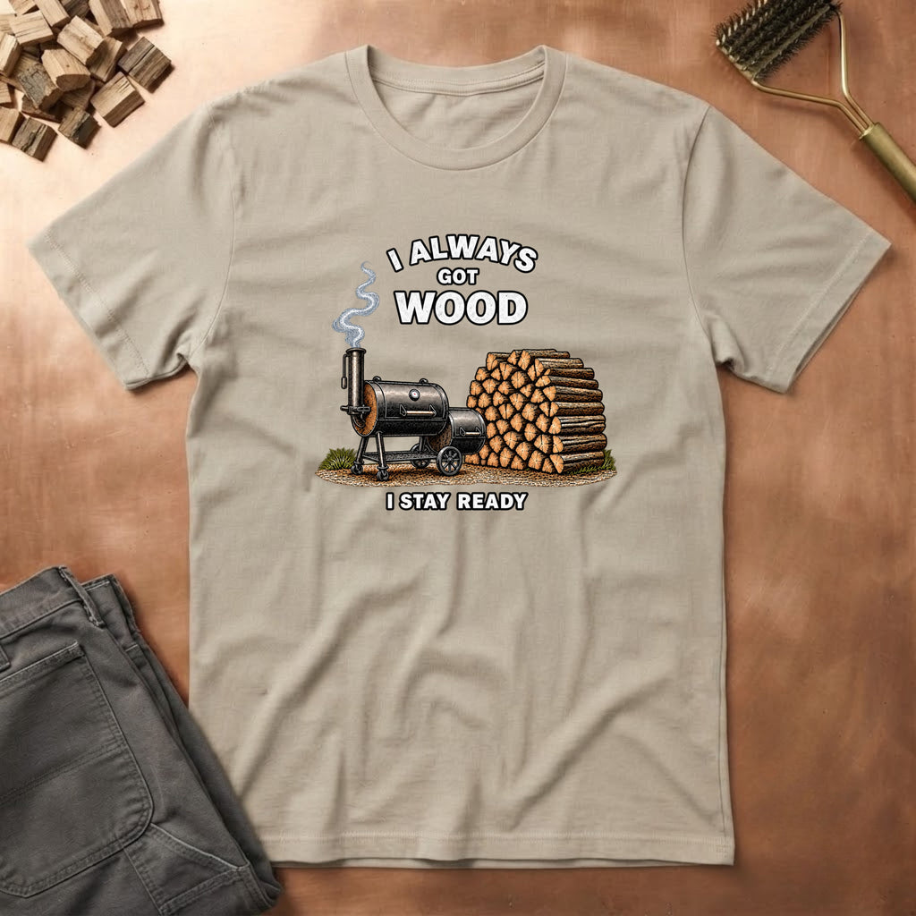 Got Wood T-Shirt
