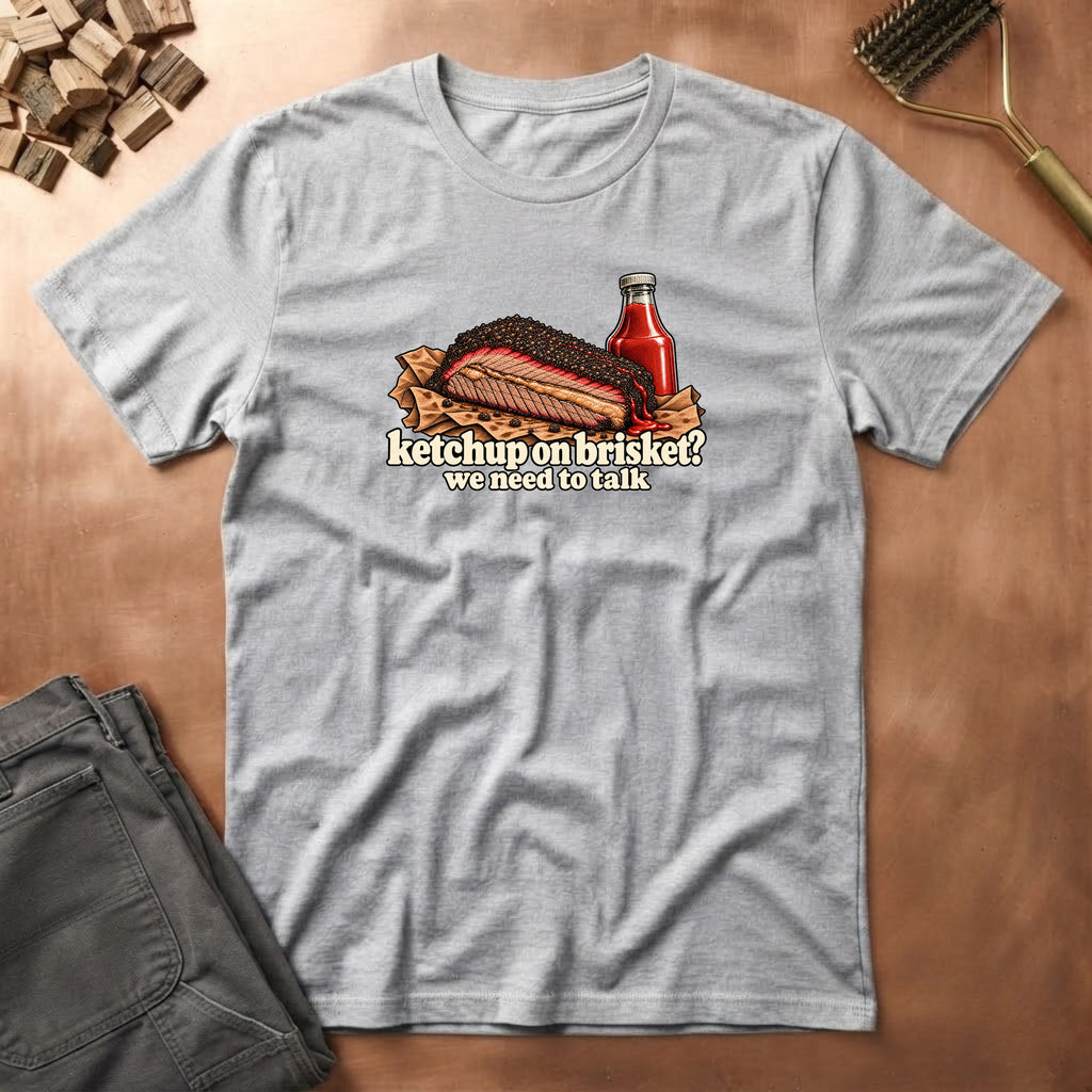 Ketchup? T-Shirt