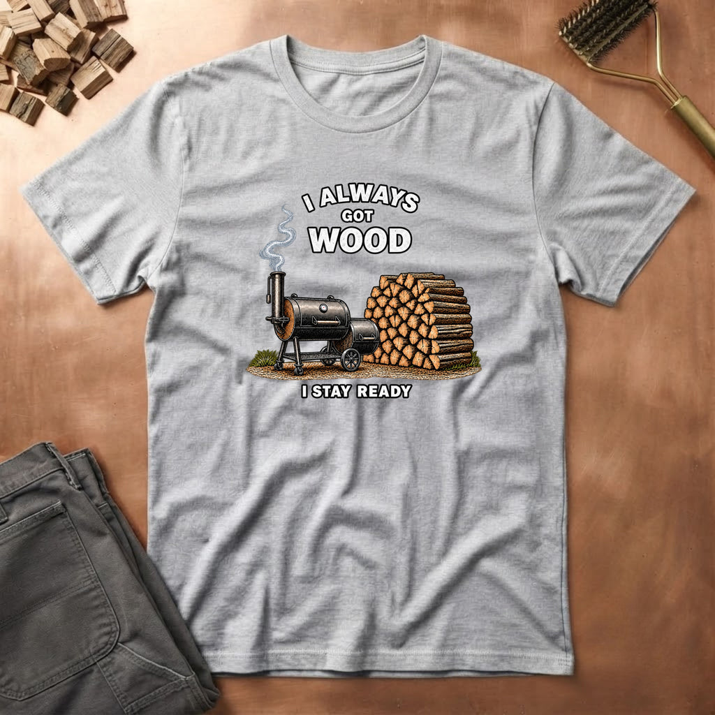 Got Wood T-Shirt