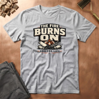 The Fire Burns On T-Shirt