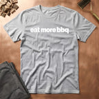 Eat More BBQ T-Shirt
