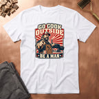 Be A Man T-Shirt