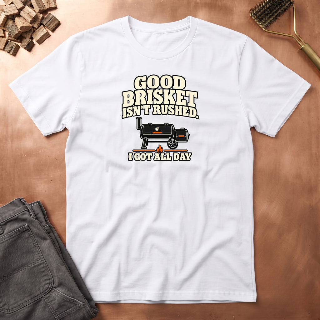 I Got All Day T-Shirt