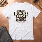 The Fire Burns On T-Shirt