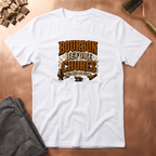 Bourbon Before Chores T-Shirt