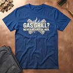 No Gas Grills T-Shirt