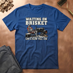 Waiting On Brisket T-Shirt