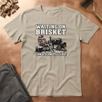 Waiting On Brisket T-Shirt